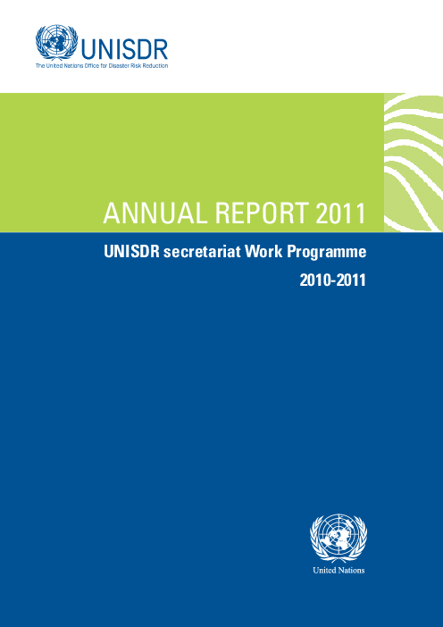 2011 연례 보고서 : 2010-2011 유엔 재난위험경감사무국 활동 프로그램 (Annual report 2011: UNISDR secretariat work programme 2010-2011)