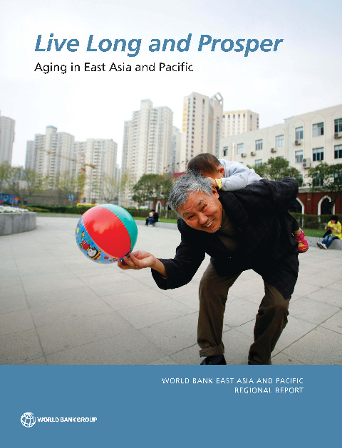 고령화와 국가 번영 : 동아시아의 태평양 지역의 고령화 (Live Long and Prosper : Aging in East Asia and Pacific)(2016)