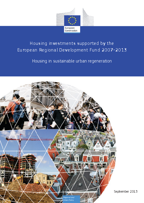 2007-13년 유럽지역개발기금 지원 주택 투자 : 지속가능한 도시재생 내 주택부문 (Housing investments supported by the european regional development fund 2007-2013: Housing in sustainable urban regeneration)