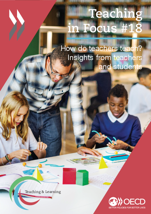 교수법 집중 논의 18호 : 교사들은 어떻게 가르치는가? 교사와 학생의 관점에서 본 시사점 (Teaching in focus #18: How do teachers teach? insights from teachers and students)