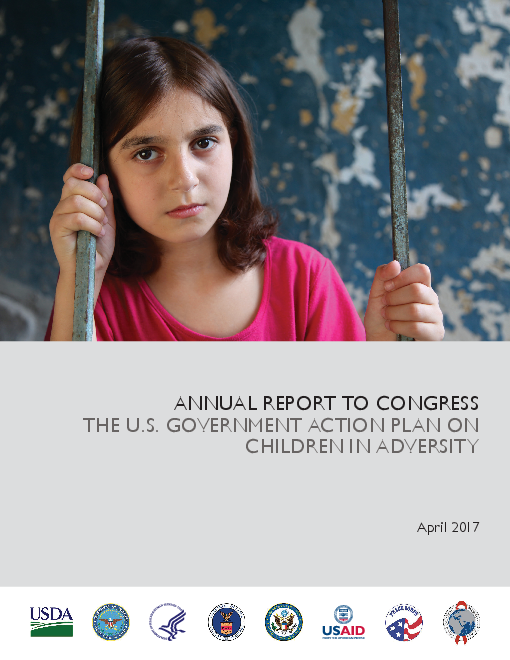 미 의회 제출 연례 보고서 :  미 정부의 아동 보호 관련 실행 계획 (Annual report to congress: The U.S. government action plan on children in adversity)
