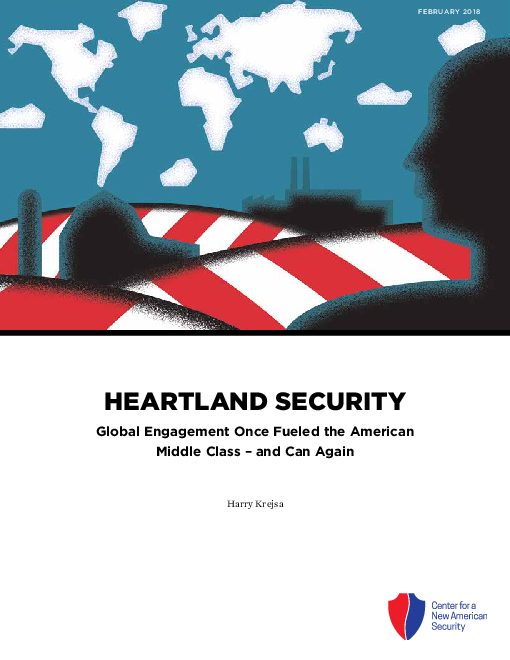심장부 안보 : 미국의 세계 개입과 국내 중산층 활성화 간 선순환 (Heartland Security: Global Engagement Once Fueled the American Middle Class – and Can Again)