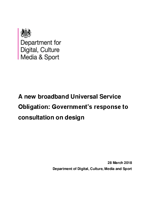 새로운 광대역 보편 서비스 의무 : 설계 자문에 대한 정부 답변 (A new broadband Universal Service Obligation: Government’s response to consultation on design)