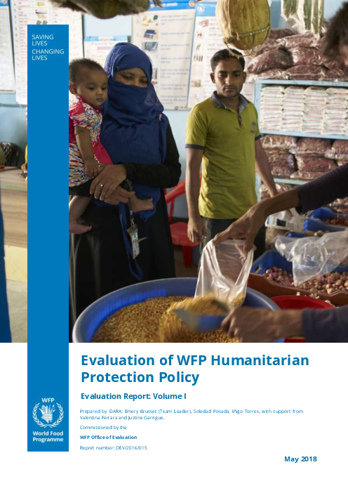 UN세계식량계획 인도적 보호 정책 평가 보고서: 제1권 (Evaluation of WFP Humanitarian Protection Policy: Evaluation Report: Volume Ⅰ )
