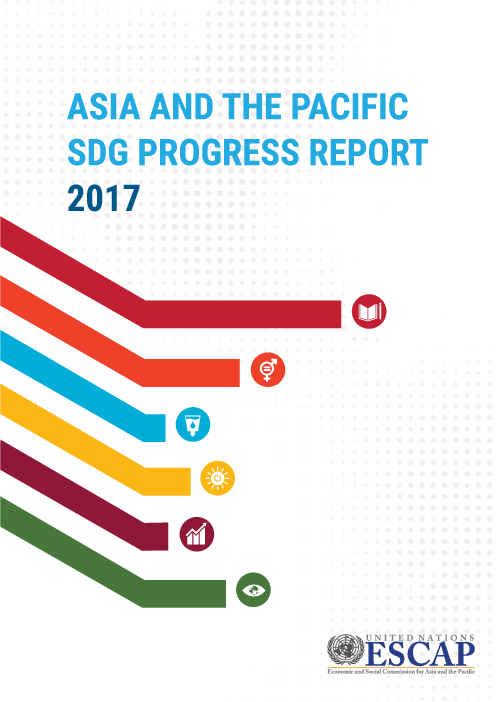 2017 아시아 태평양 SDG 성과 보고서 (Asia and the Pacific SDG Progress Report 2017)