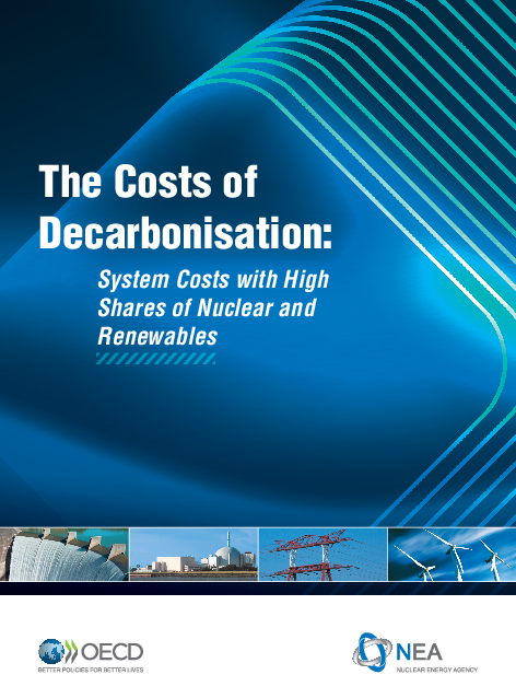탈탄소화의 비용 : 원자력 및 재생 에너지 비중이 높은 시스템 비용 (The Costs of Decarbonisation: System Costs with High Shares of Nuclear and Renewables)