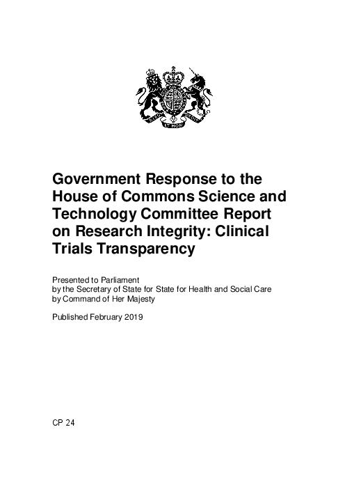 하원 과학기술위원회의 연구 무결성 관련 보고서에 대한 정부 답변서 : 임상 시험 투명성  (Government response to the House of Commons Science and Technology Committee report on research integrity: clinical trials transparency)