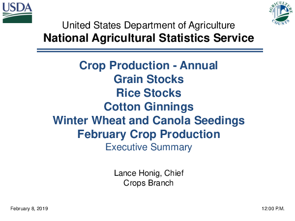 2019년 2월 농작물생산현황 : 연간 곡류, 미곡류, 조면, 겨울 밀, 유채 파종 현황 요약 (Crop Production - Annual Grain Stocks, Rice Stocks, Cotton Ginnings Winter Wheat and Canola Seedings, February Crop Production: Executive Summary)