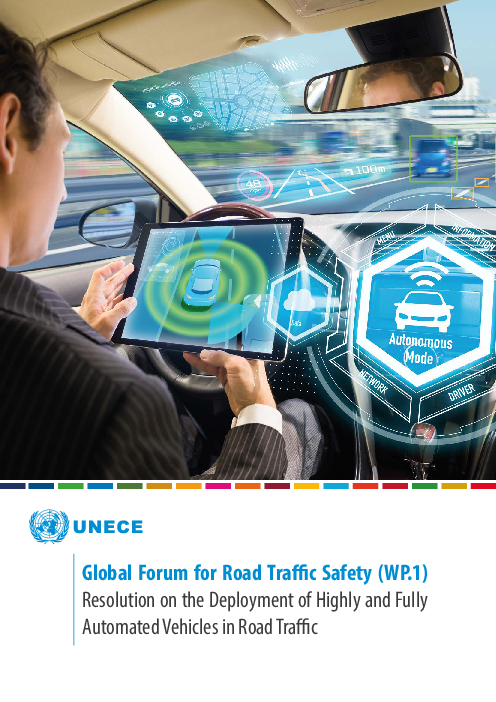 도로 교통안전을 위한 국제 회의 : 자율주행 차량에 관한 결의안 (Global Forum for Road Traffic Safety (WP.1): Resolution on the Deployment of Highly and Fully Automated Vehicles in Road Traffic)