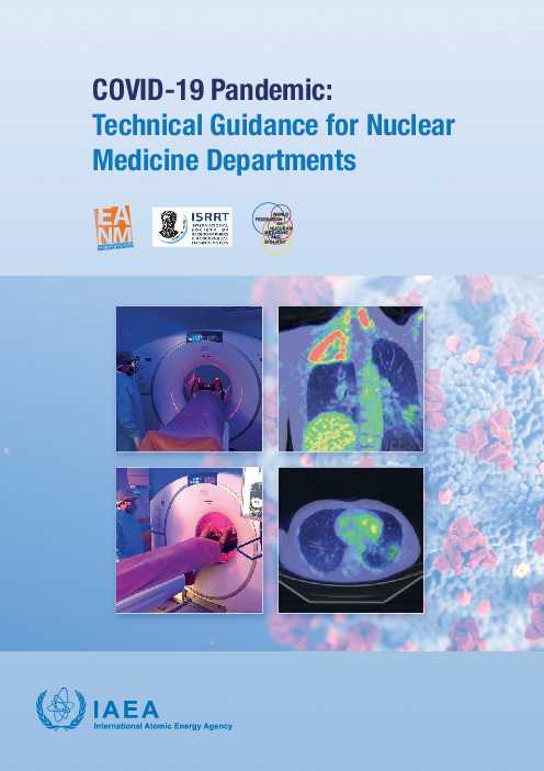 신종 코로나바이러스감염증(COVID-19) : 핵의학용 기술 지침 (COVID-19 Pandemic: Technical Guidance for Nuclear Medicine Departments)