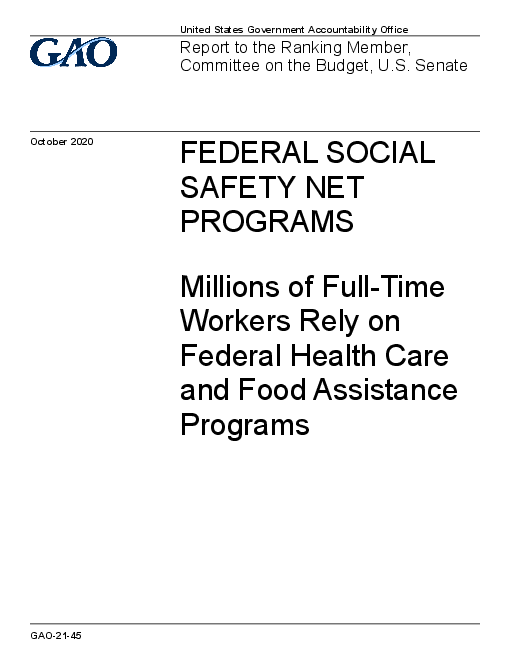 연방 사회 안전망 프로그램 : 연방 보건의료 및 식품지원 프로그램에 의존하는 수백만 명의 정규직 근로자 (Federal Social Safety Net Programs: Millions of Full-Time Workers Rely on Federal Health Care and Food Assistance Programs)