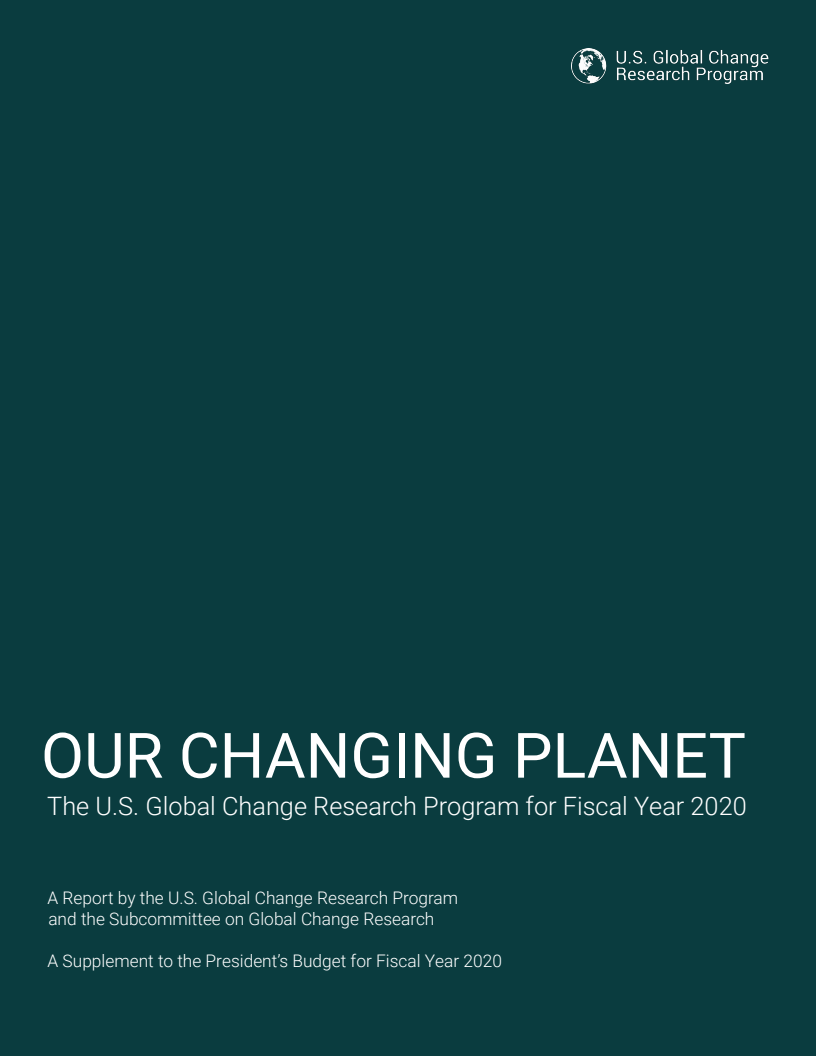 변화하는 지구 : 2020회계연도 미국 기후변화연구프로그램(USGCRP) (Our Changing Planet: The U.S. Global Change Research Program for Fiscal Year 2020)