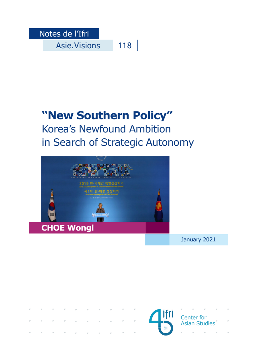 신남방정책(NSP)' : 전략 자주권을 강화하기 위한 한국의 새로운 목표 ('New Southern Policy': Korea’s Newfound Ambition in Search of Strategic Autonomy)(2021)
