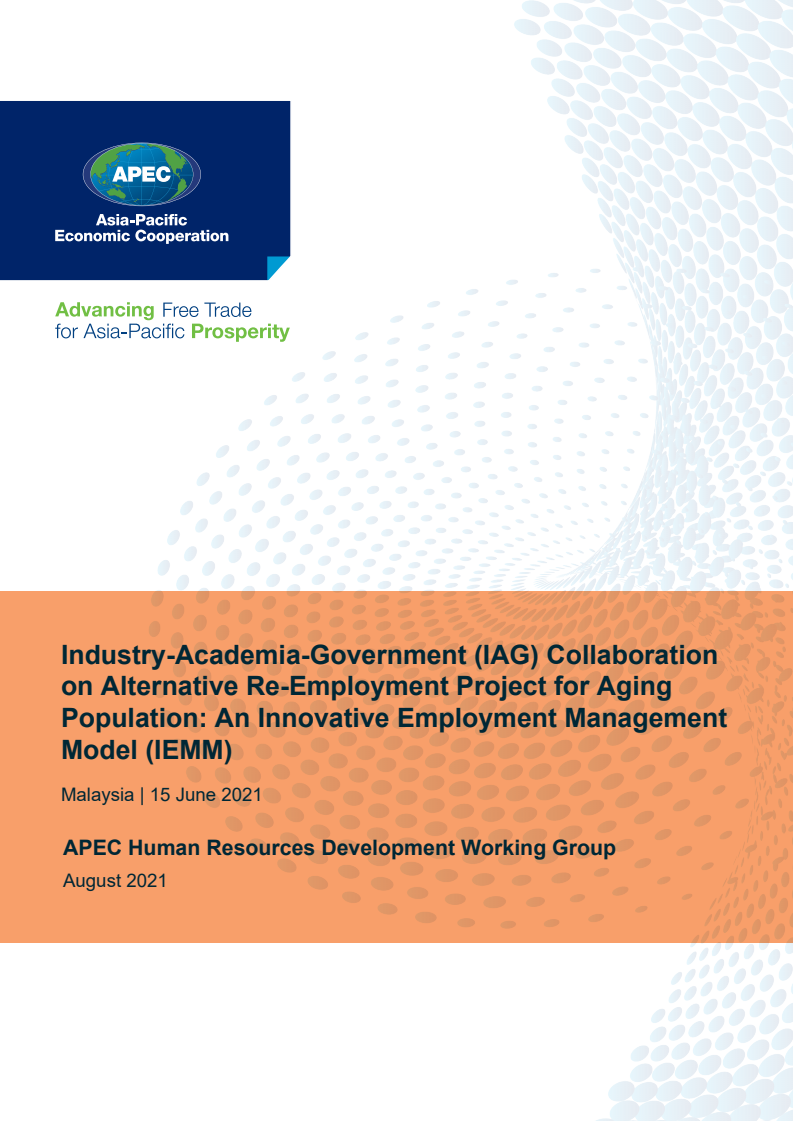 고령 인구를 대상으로 한 대체 재취업 프로젝트와 관련된 산학관(IAG) 협력 : 혁신적 고용 관리 모형(IEMM) (Industry-Academia-Government (IAG) Collaboration on Alternative Re-Employment Project for Aging Population: An Innovative Employment Management Model (IEMM))