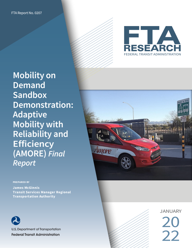 수요기반 교통체제 샌드박스 시연 : 신뢰성과 효율성을 갖춘 적응형 교통체제(AMORE) (보고서 0207) (Mobility on Demand Sandbox Demonstration: Adaptive Mobility with Reliability and Efficiency (AMORE) (Report 0207))(2022)