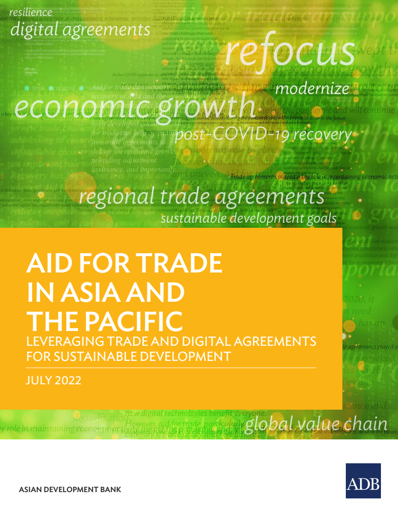 아시아 태평양 무역 원조 : 지속가능발전을 위한 무역 및 디지털 협정 활용 (Aid for Trade in Asia and the Pacific: Leveraging Trade and Digital Agreements for Sustainable Development)