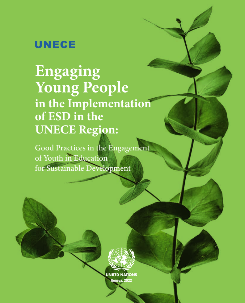 유엔 유럽경제위원회(UNECE) 지역에서 나타나는 청소년의 2030 지속가능발전교육(ESD) 이행 참여 : 청소년의 지속 가능한 개발 교육 참여에 관한 모범 사례 (Engaging Young People in the Implementation of ESD in the UNECE Region: Good Practices in the Engagement of Youth in Education for Sustainable Development)
