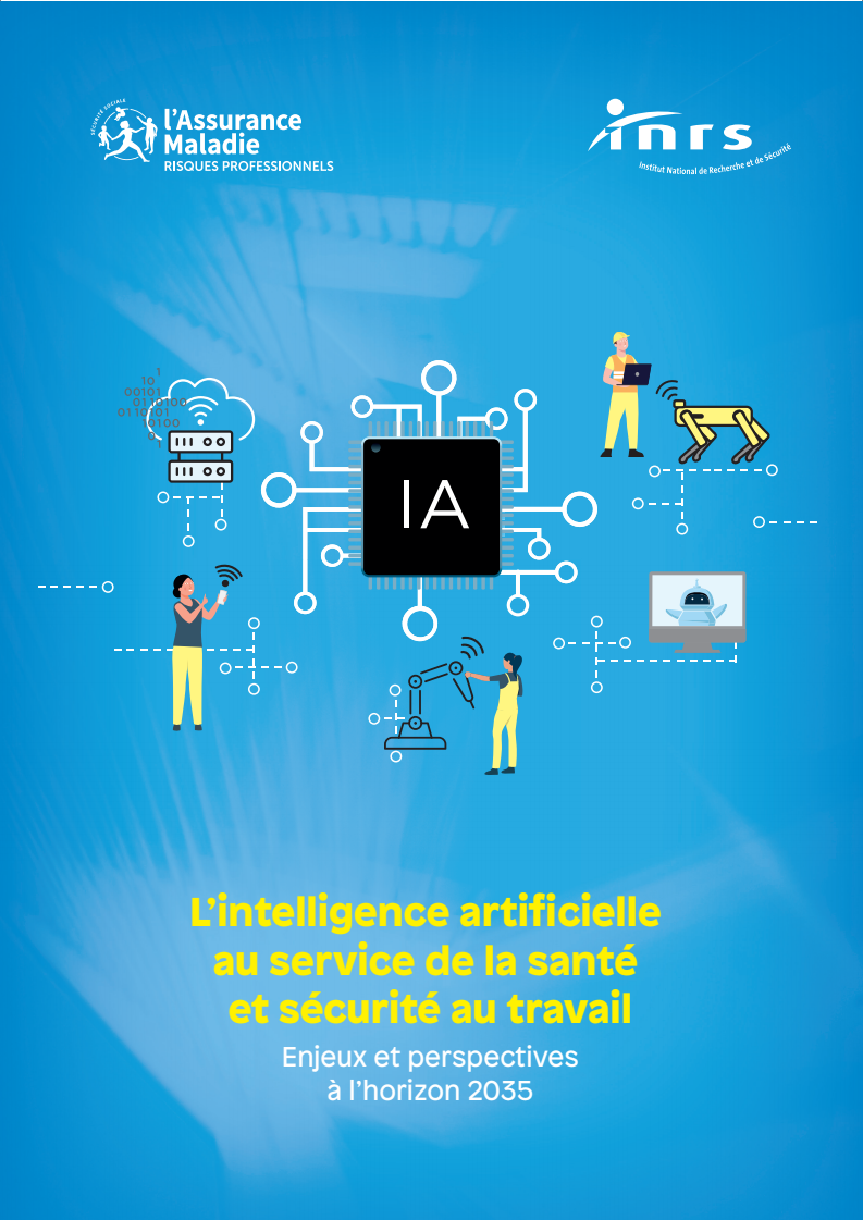 직장 내 건강 및 안전을 위한 인공지능(AI) : 2035년 쟁점과 전망 (L’intelligence artificielle au service de la santé et sécurité au travail: Enjeux et perspectives à l´horizon 2035)
