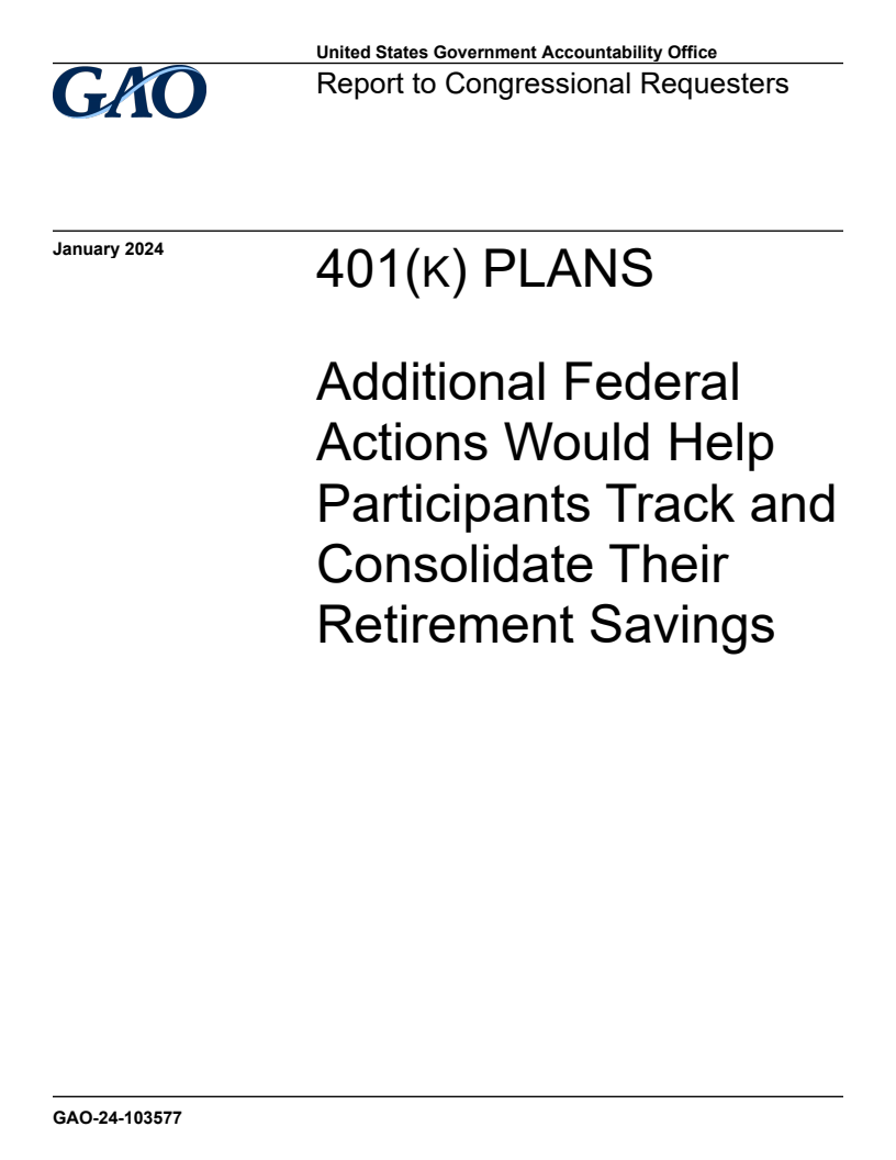401(k) 계획 : 은퇴 저축 추적 통합에 필요한 추가적인 연방 조치 (401(k) Plans: Additional Federal Actions Would Help Participants Track and Consolidate Their Retirement Savings) 표지