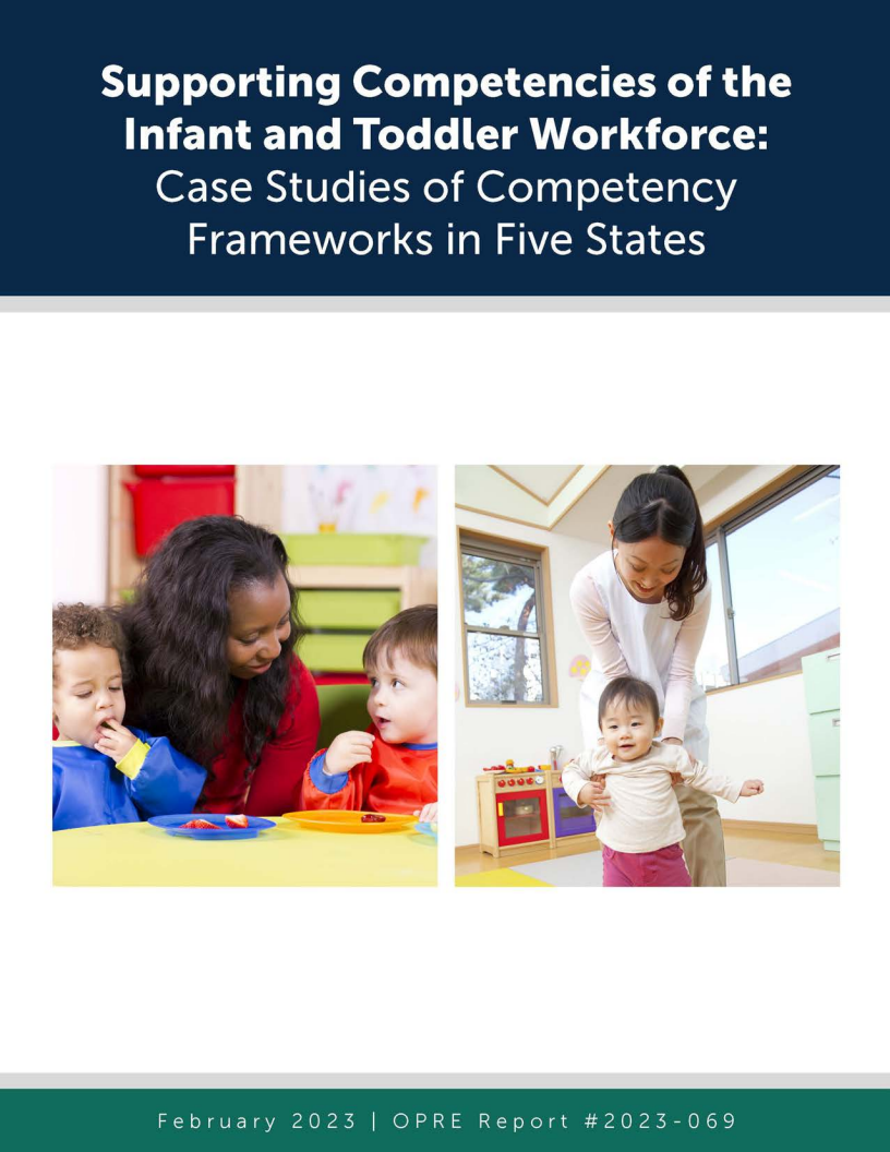 Supporting Competencies of the Infant and Toddler Workforce: Case Studies of Competency Frameworks in Five States