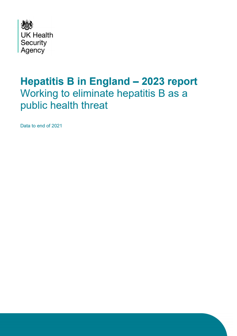 Hepatitis B in England 2023 report: Working to eliminate hepatitis B as a public health threat