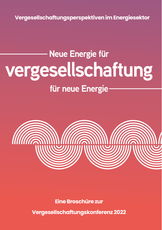 Neue Energie für Vergesellschaftung für neue Energie: Eine Broschüre zur Vergesellschaftungskonferenz 2022