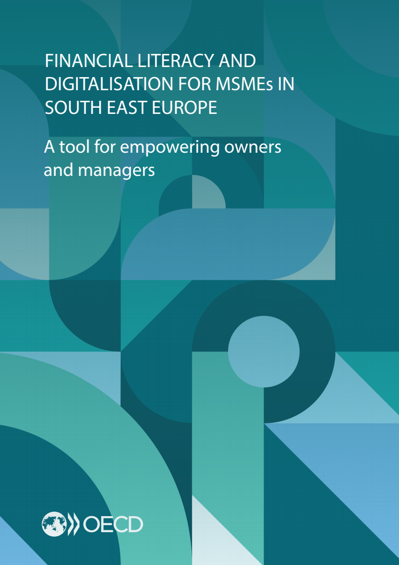 Financial literacy and digitalisation for MSMEs in South East Europe: A tool for empowering owners and managers