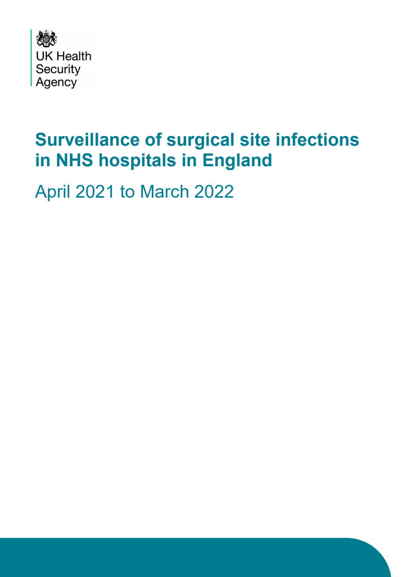 Surveillance of surgical site infections in NHS hospitals in England: April 2021 to March 2022