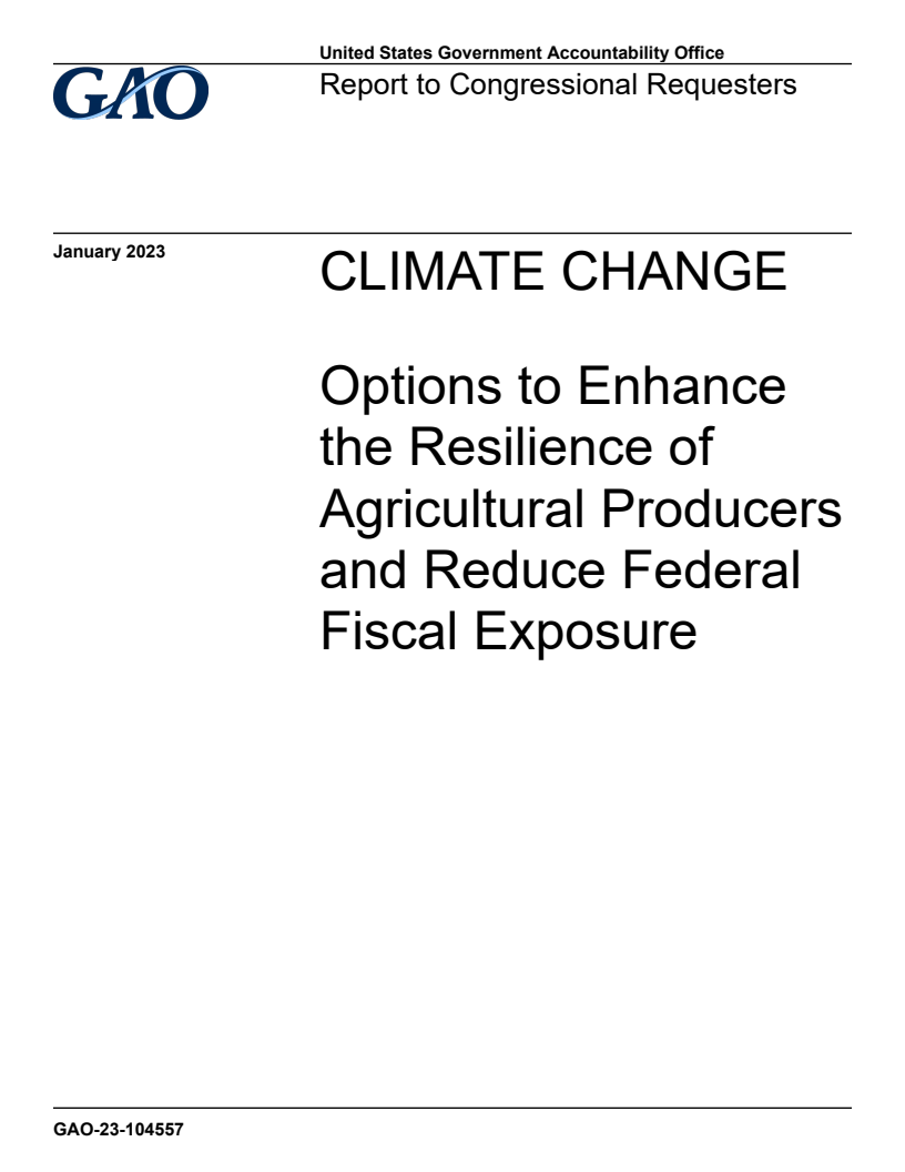 Climate Change: Options to Enhance the Resilience of Agricultural Producers and Reduce Federal Fiscal Exposure