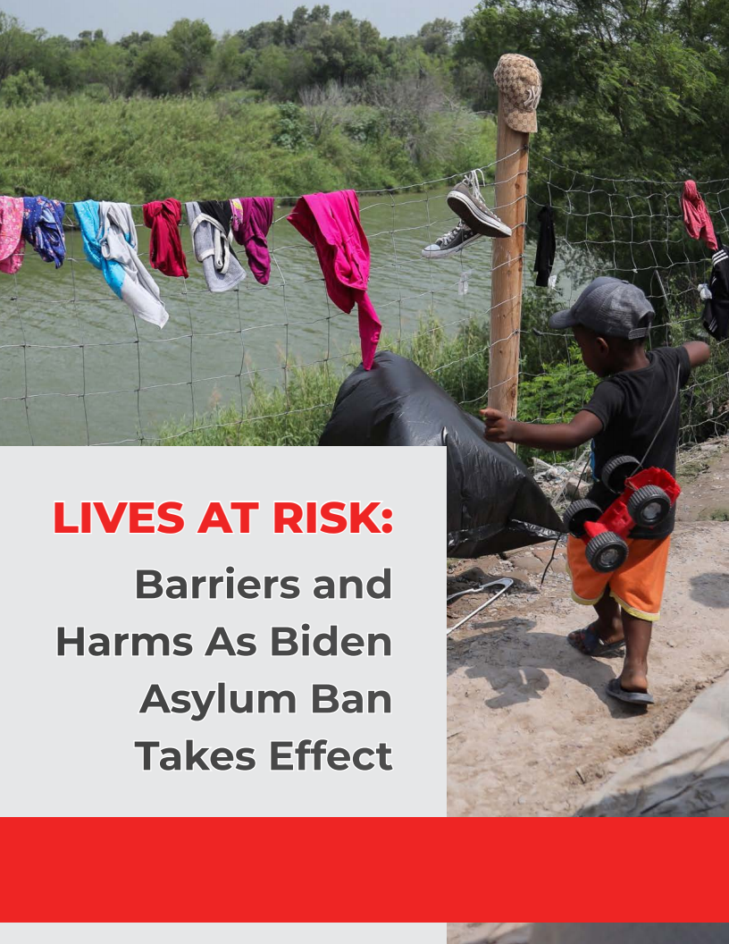 USA: Lives at risk: Barriers and Harms As Biden Asylum Ban Takes Effect