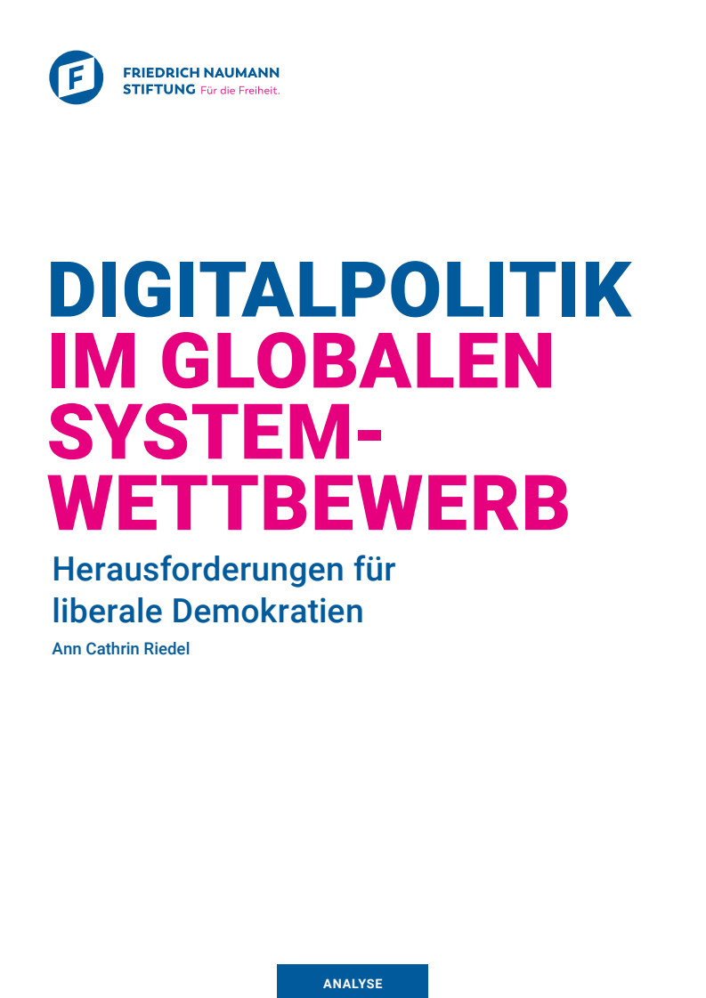 Digitalpolitik im globalen Systemwettbewerb: Herausforderungen für liberale Demokratien