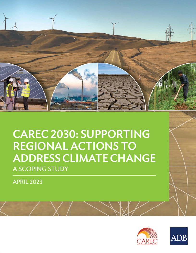 CAREC 2030: Supporting Regional Actions to Address Climate Change—A Scoping Study