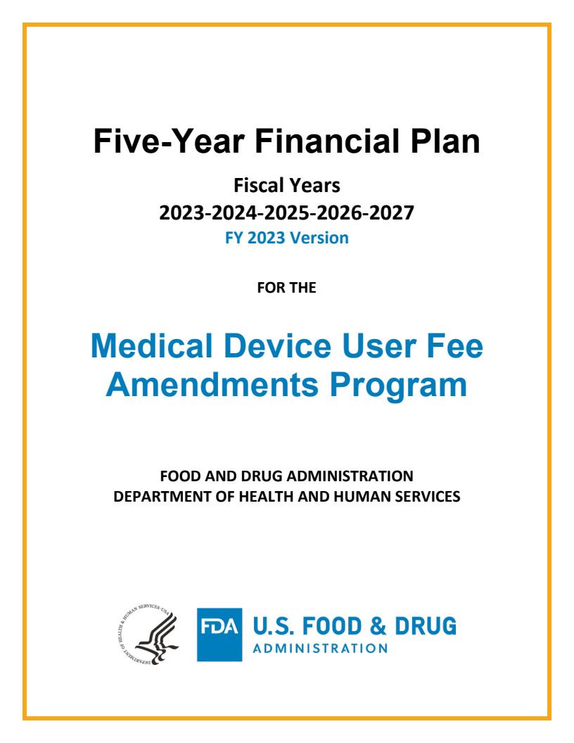 Five-Year Financial Plan for the Medical Device User Fee Amendments Program: FY23-FY27