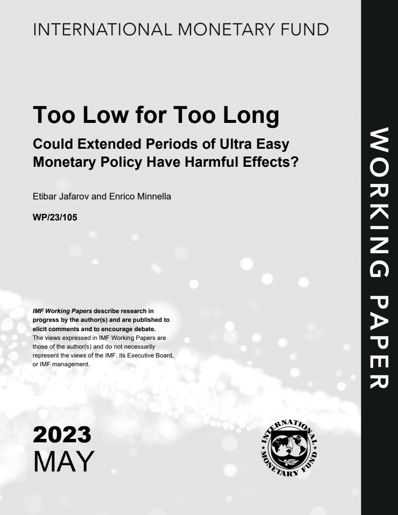 Too Low for Too Long: Could Extended Periods of Ultra Easy Monetary Policy Have Harmful Effects?
