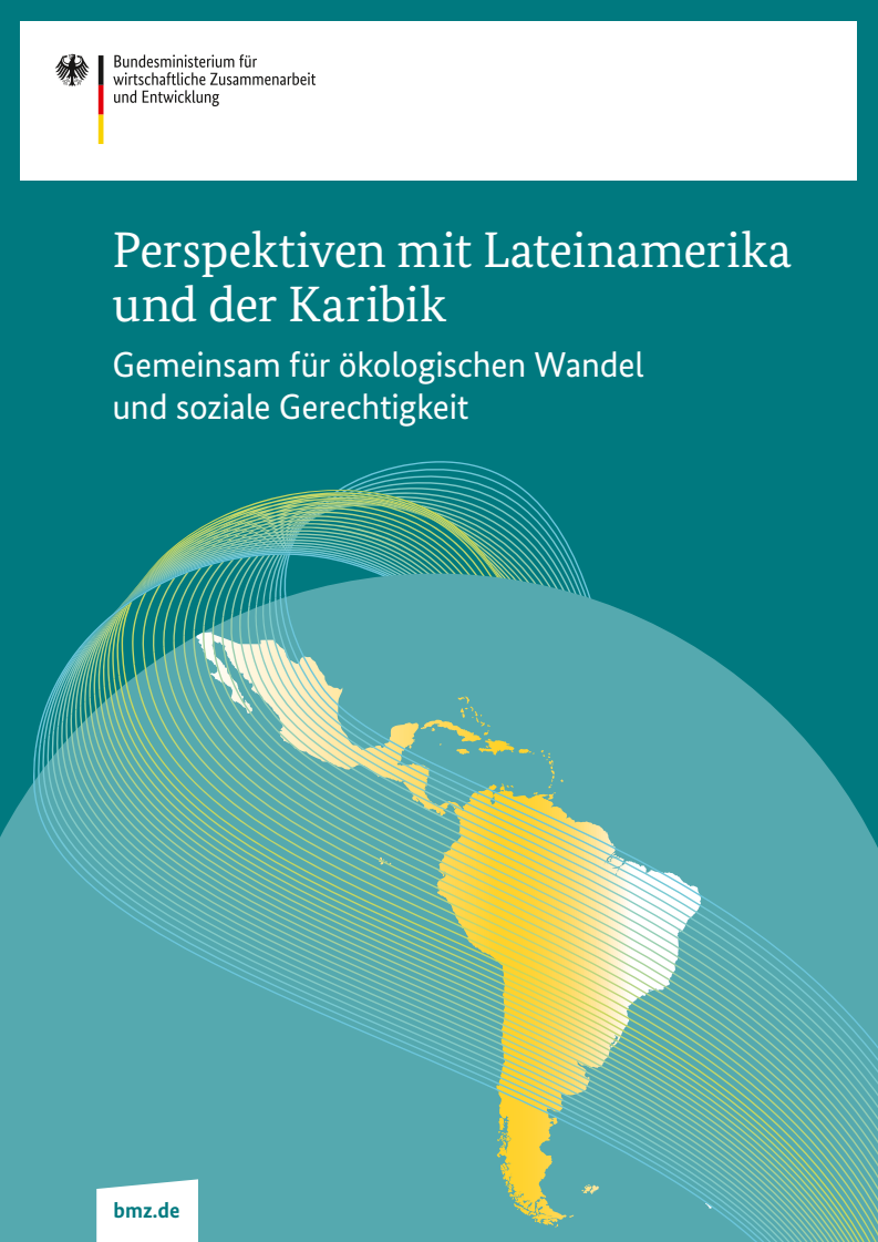 Perspektiven mit Lateinamerika und der Karibik: Gemeinsam für ökologischen Wandel und soziale Gerechtigkeit
