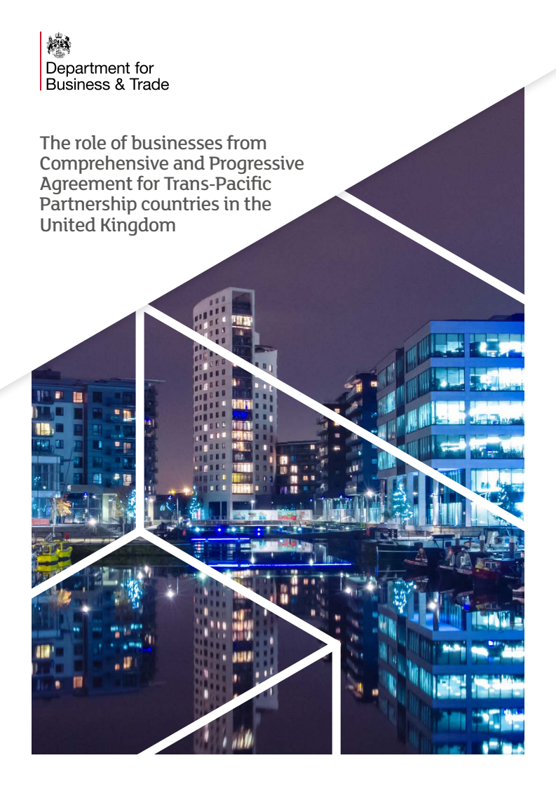 The role of businesses from Comprehensive and Progressive Agreement for Trans-Pacifc Partnership countries in the United Kingdom