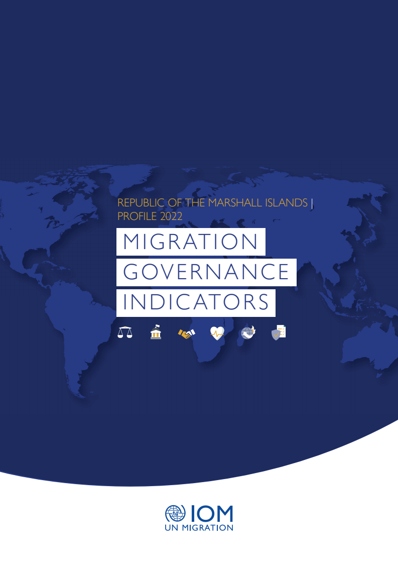 Migration Governance Indicators Profile 2022: Republic of the Marshall Islands
