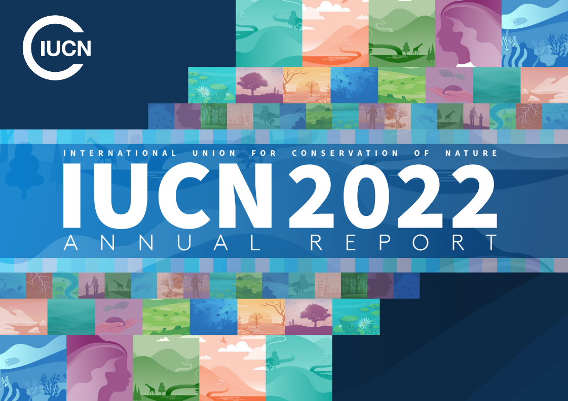 IUCN 2022: International Union for Conservation of Nature annual report