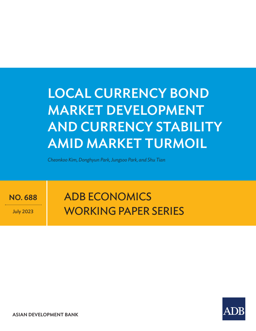 Local Currency Bond Market Development and Currency Stability amid Market Turmoil