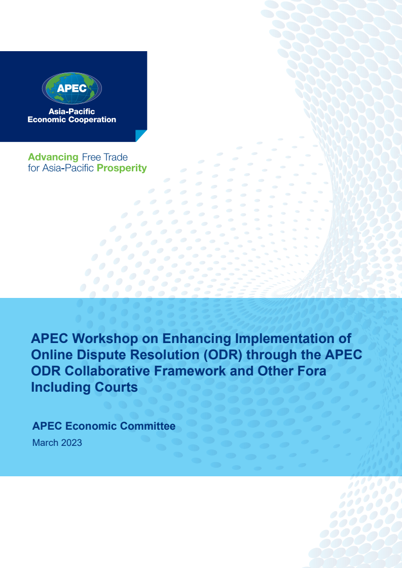 APEC Workshop on Enhancing Implementation of Online Dispute Resolution (ODR) through the APEC ODR Collaborative Framework and Other Fora Including Courts