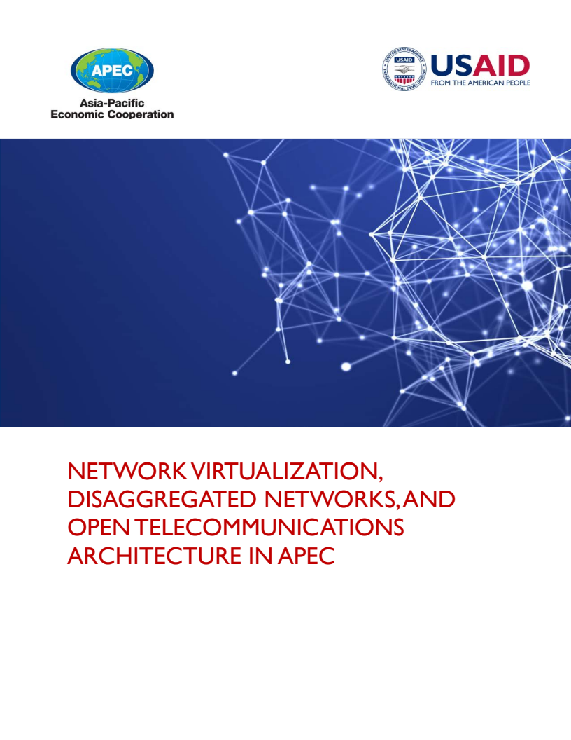 Network Virtualization, Disaggregated Networks, and Open Telecommunications Architecture in APEC