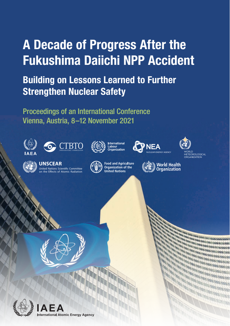A Decade of Progress After the Fukushima Daiichi NPP Accident: Building on Lessons Learned to Further Strengthen Nuclear Safety