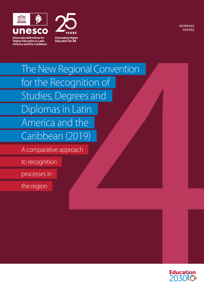 The New Regional Convention for the Recognition of Studies, Degrees and Diplomas in Latin America and the Caribbean (2019): a comparative approach to recognition processes in the region