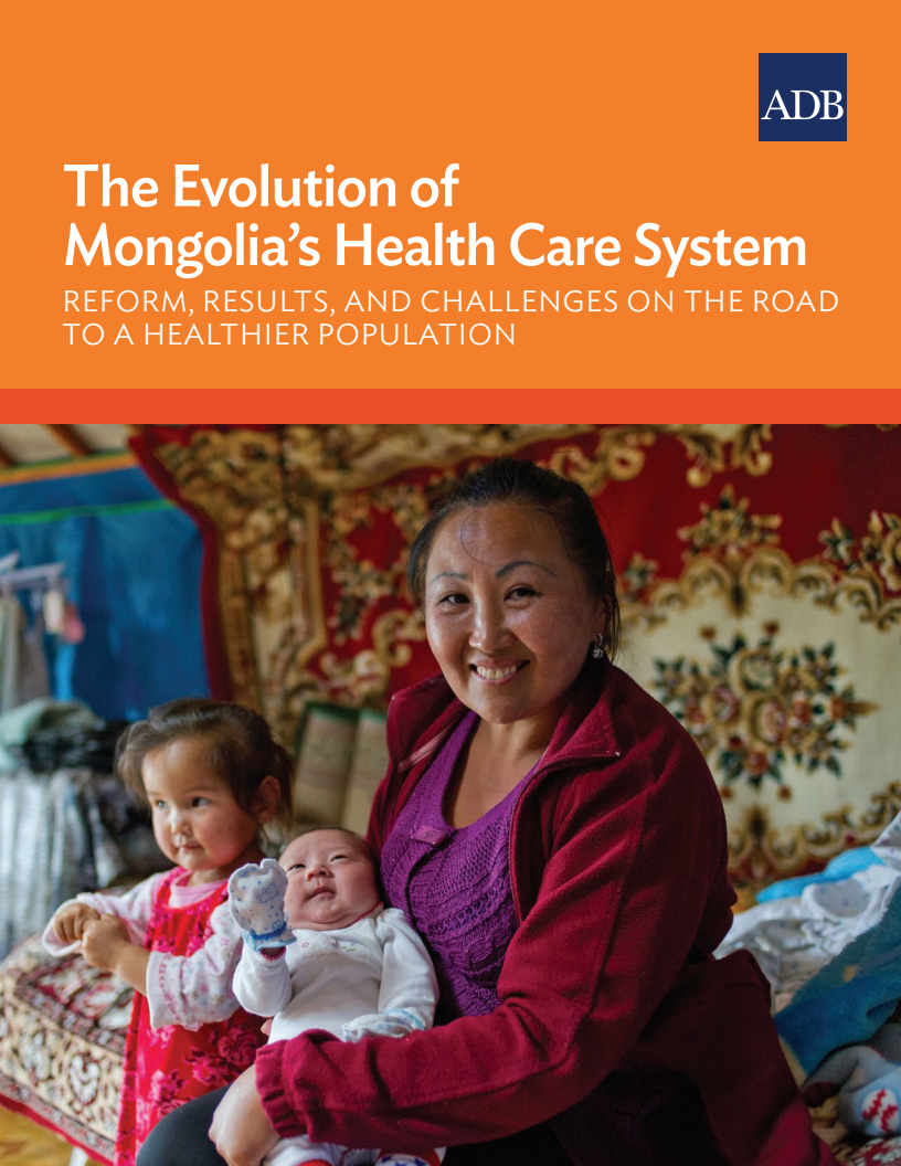 몽골의 보건 의료 체계의 발전 : 더 건강한 인구를 위한 개혁, 성과와 과제 (The Evolution of Mongolia's Health Care System: Reform, Results, and Challenges on the Road to a Healthier Population)