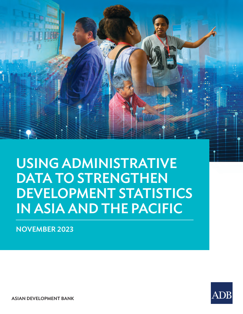 아시아 태평양 지역의 개발 통계 강화를 위한 행정 데이터 활용 (Using Administrative Data to Strengthen Development Statistics in Asia and the Pacific)