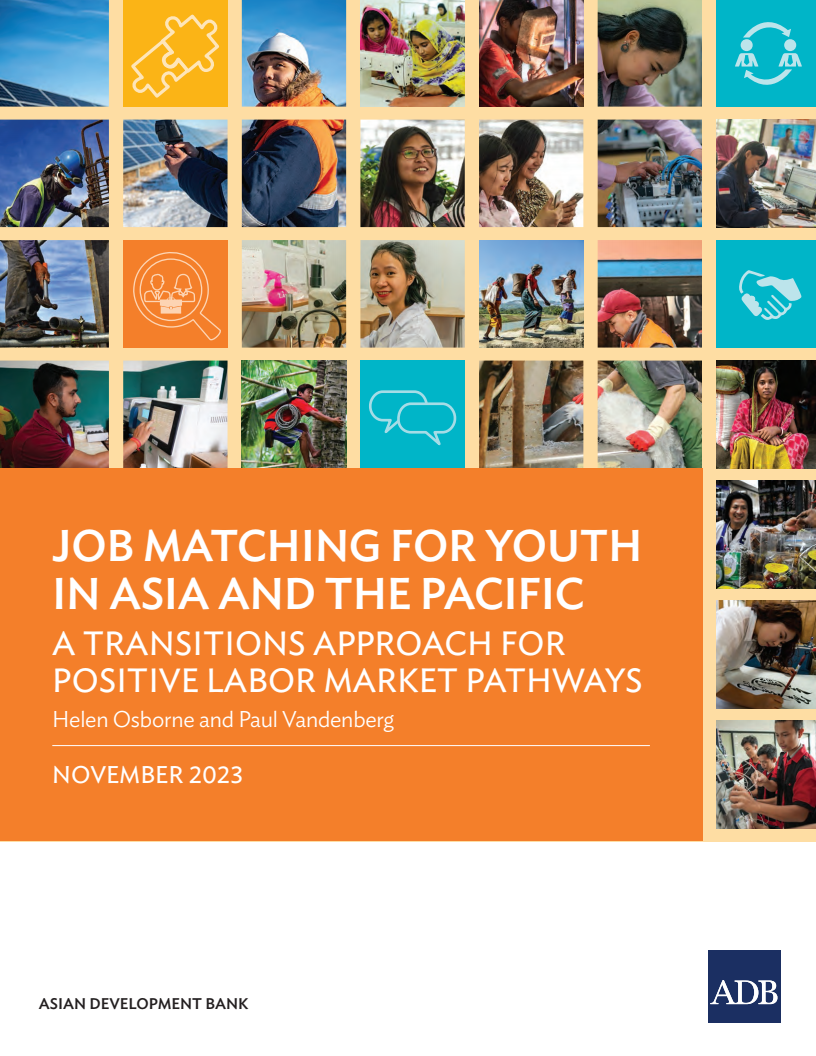 아시아 태평양 지역의 청년을 위한 직업 알선 : 바람직한 노동 시장을 위한 전환 방안 (Job Matching for Youth in Asia and the Pacific: A Transitions Approach for Positive Labor Market Pathways)