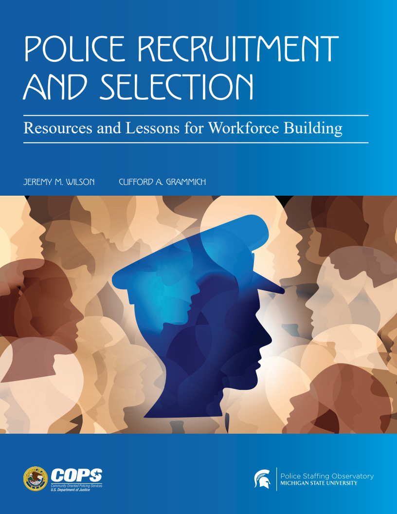 경찰의 채용과 선발 : 인력 양성을 위한 자원과 교훈 (Police Recruitment and Selection: Resources and Lessons for Workforce Building)