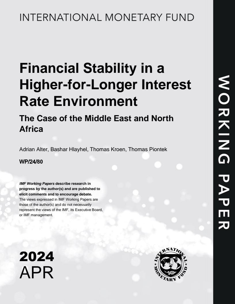 장기금리환경에서의 금융안정성에 관한 연구 - 중동과 북아프리카 사례 (Financial Stability in a Higher-for-Longer Interest Rate Environment The Case of the Middle East and North Africa)