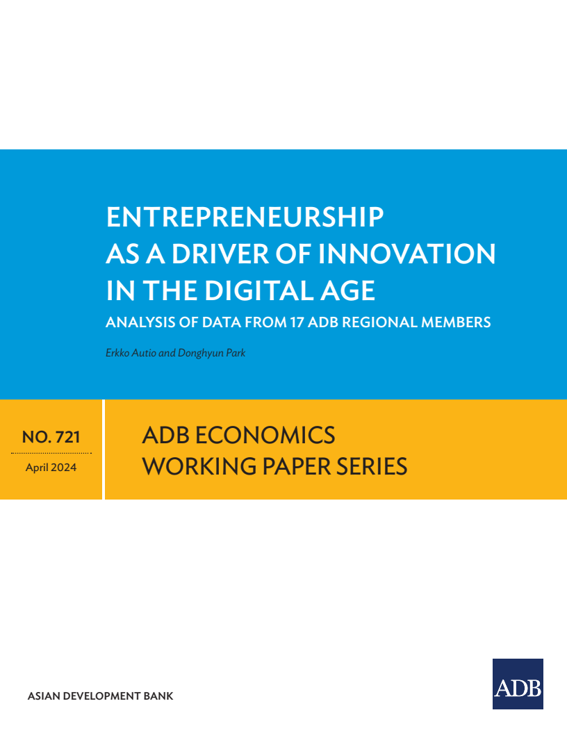 디지털 시대 혁신의 동인으로서의 기업가 정신 : ADB 지역 17개 회원국의 자료 분석 (Entrepreneurship as a Driver of Innovation in the Digital Age: Analysis of Data from 17 ADB Regional Members)