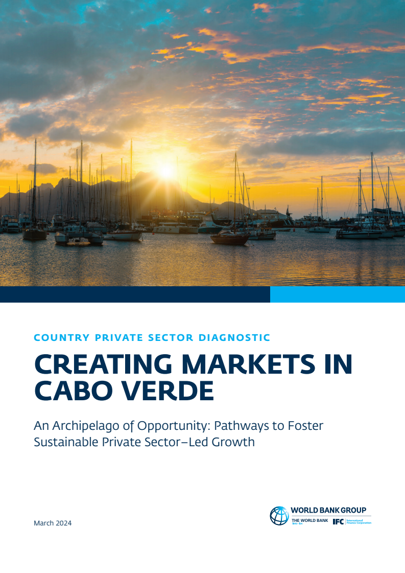 국가 민간 부문 진단 : 카보베르데 시장 창출 (Country Private Sector Diagnostic: Creating Markets in Cabo Verde)